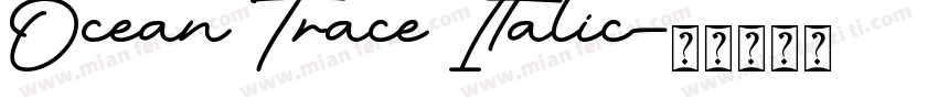 Ocean Trace Italic字体转换